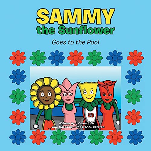Sammy the Sunflower: Goes to the Pool