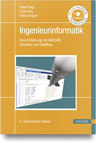 Ingenieurinformatik: Eine Einführung mit MATLAB, Simulink und Stateflow