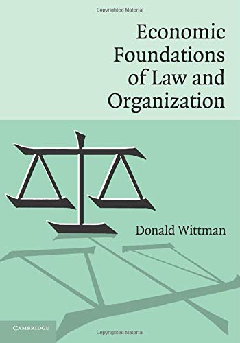 Donald Wittman Economic Foundations Of Law And Organization