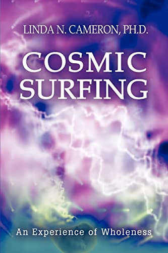 COSMIC SURFING: An Experience of Wholeness