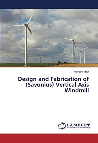 Design and Fabrication of (Savonius) Vertical Axis Windmill