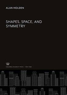 Shapes, Space, and Symmetry