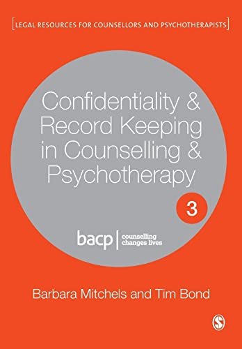 Confidentiality & Record Keeping in Counselling & Psychotherapy (Legal Resources Counsellors & Psychotherapists)
