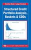Structured Credit Portfolio Analysis, Baskets and CDOs (Chapman & Hall/CRC Financial Mathematics)