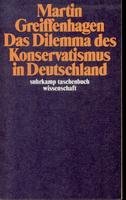 Das Dilemma des Konservatismus in Deutschland - Neuware