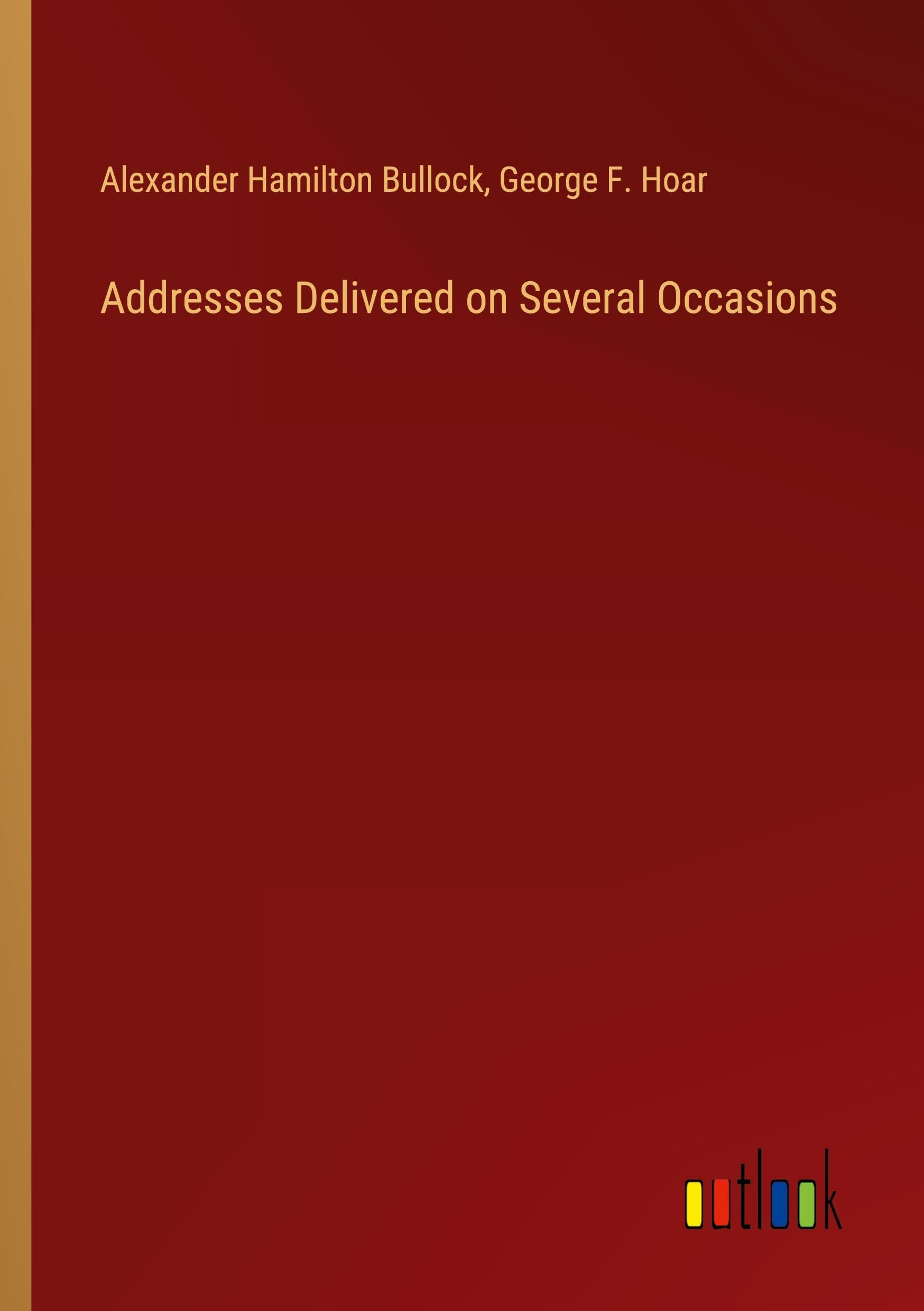 Addresses Delivered on Several Occasions