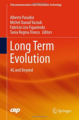Long Term Evolution: 4G and Beyond (Telecommunications and Information Technology)