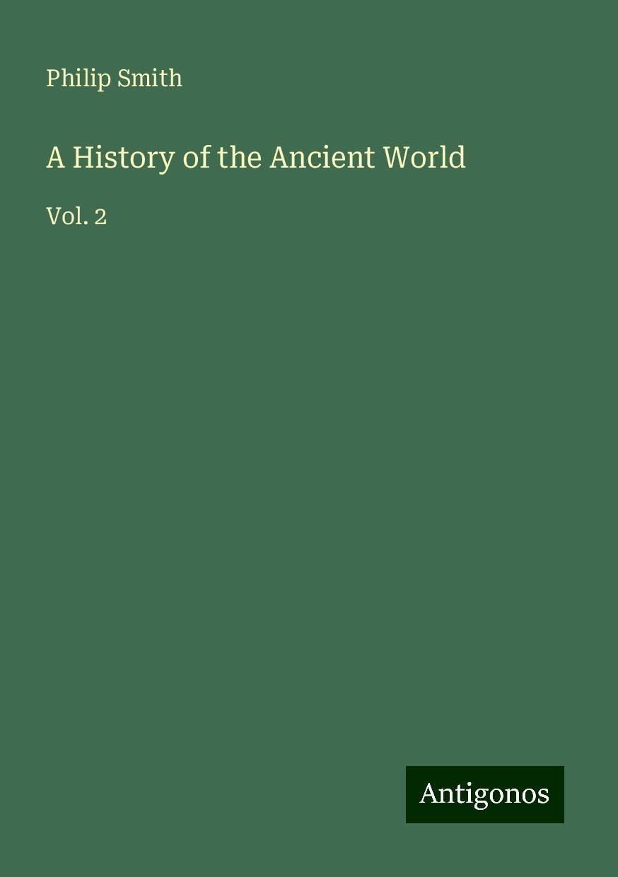 A History of the Ancient World: Vol. 2