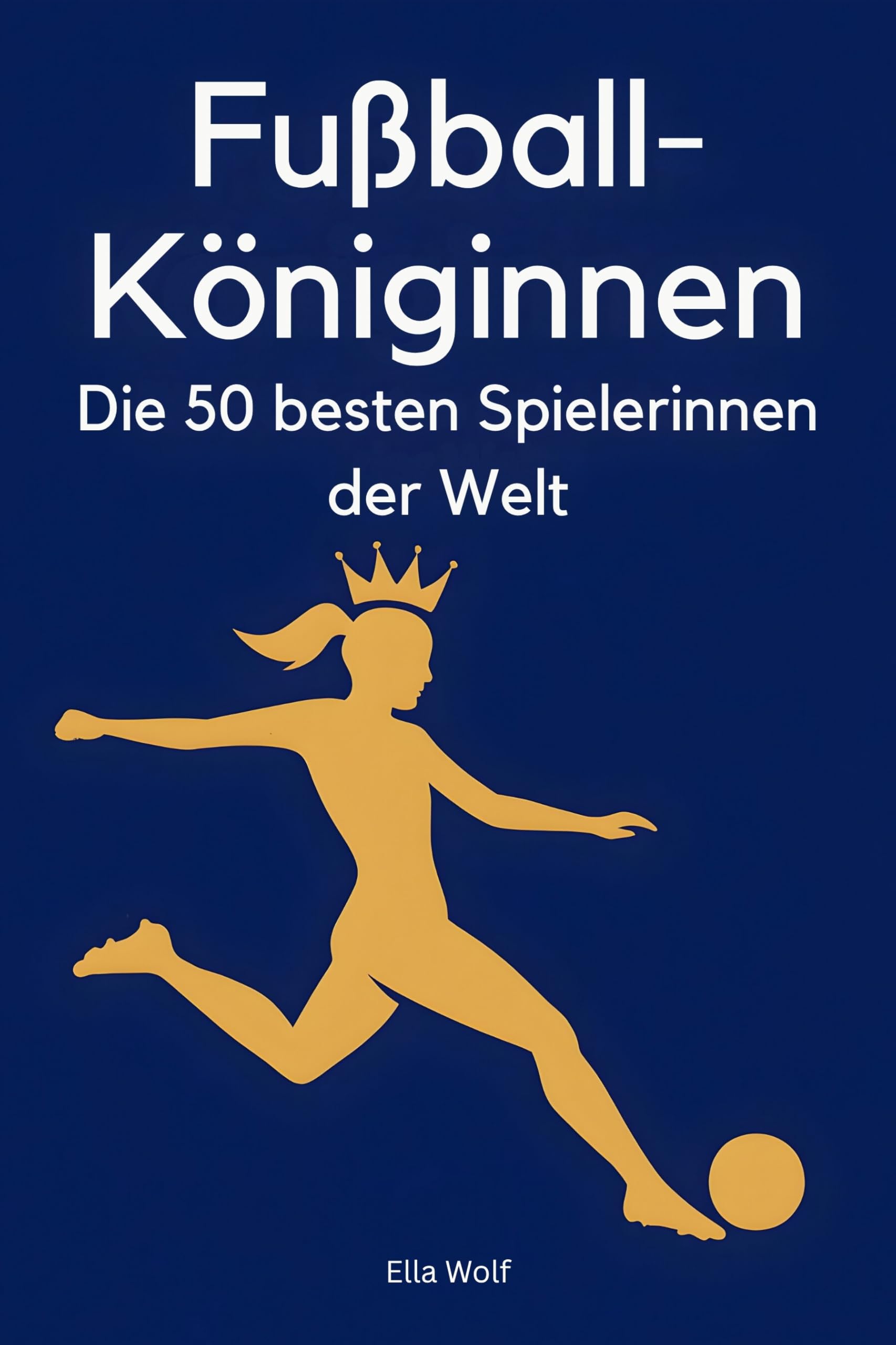 Fußball-Königinnen: Die 50 besten Spielerinnen der Welt