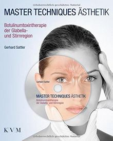 Master Techniques: Ästhetische Botulinumtoxintherapie der Glabella- und Stirnregion (Buch mit DVD)