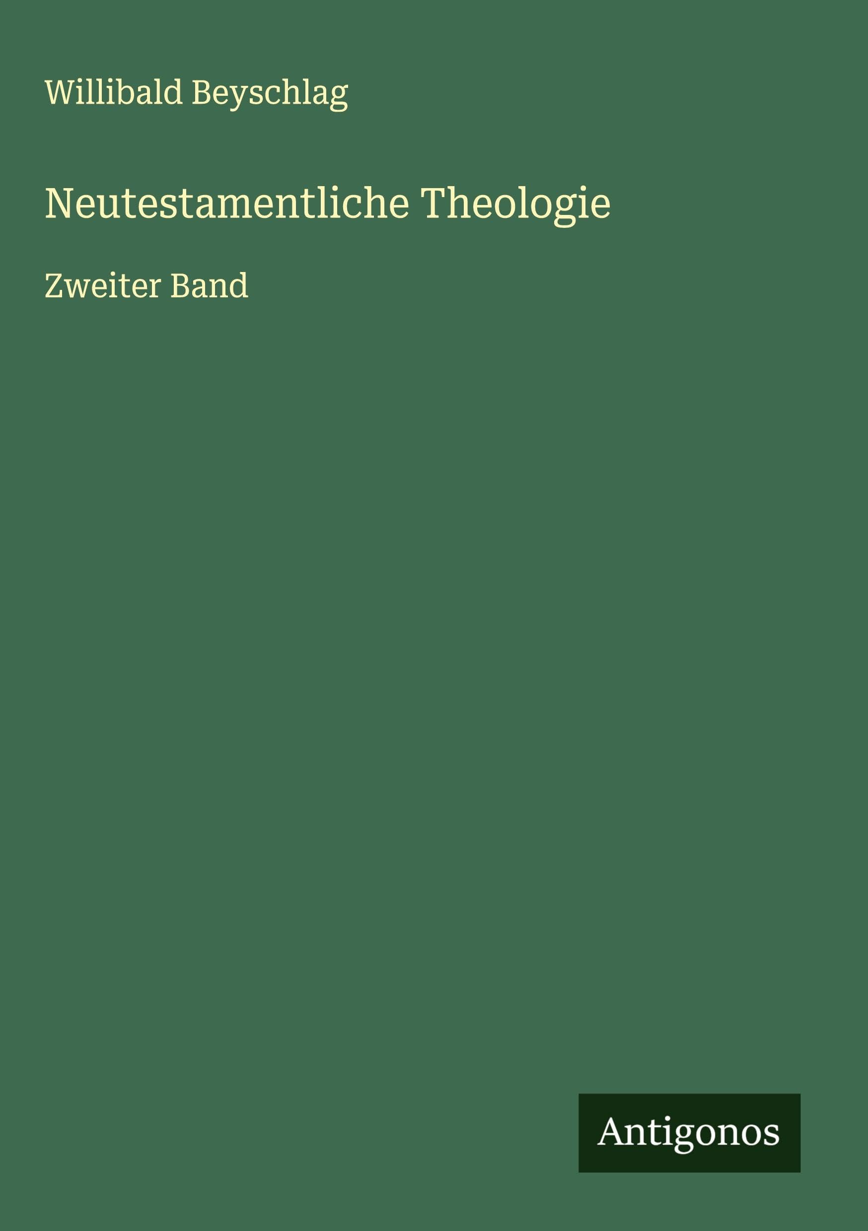 Neutestamentliche Theologie: Zweiter Band