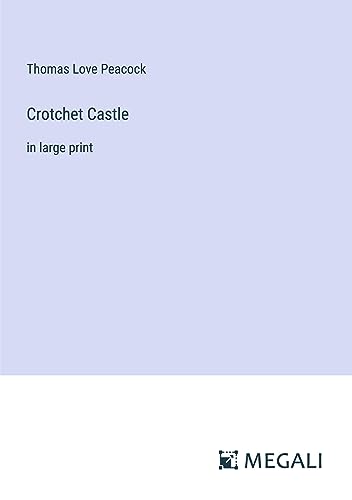 Crotchet Castle: in large print