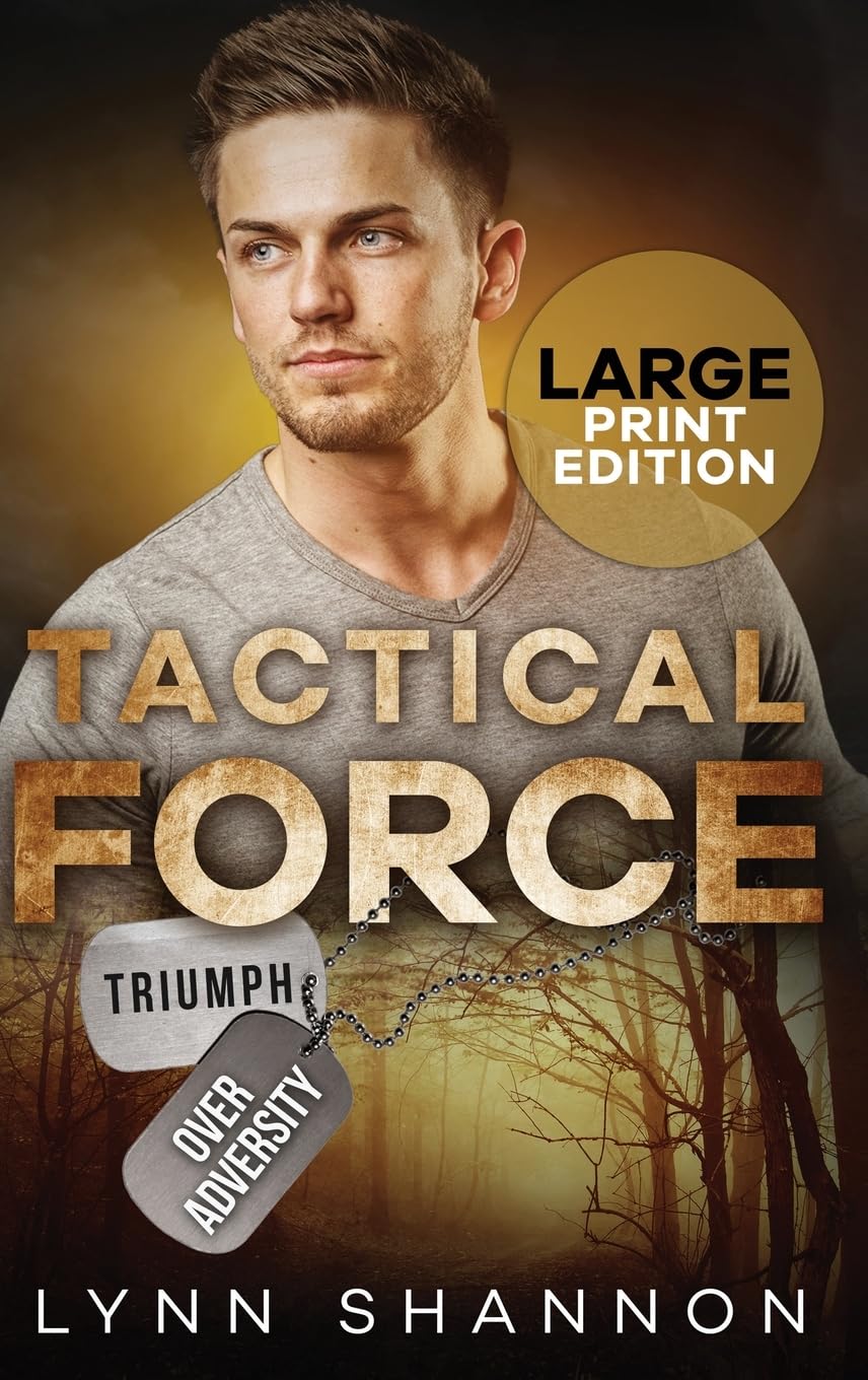 Tactical Force: A Small-town Christian Romantic Suspense (Large Print) (Triumph Over Adversity Military Heroes, Band 6)