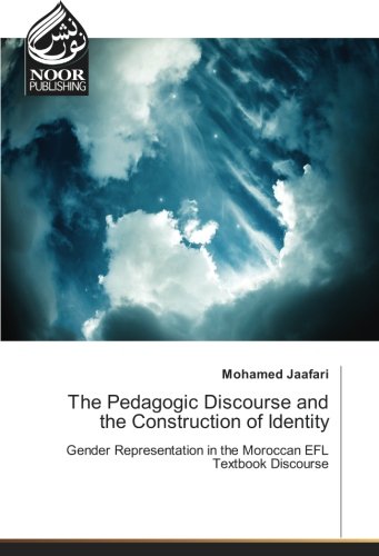The Pedagogic Discourse and the Construction of Identity: Gender Representation in the Moroccan EFL Textbook Discourse