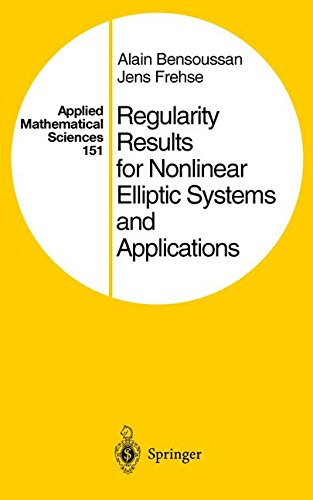 Regularity Results for Nonlinear Elliptic Systems and Applications (Applied Mathematical Sciences)