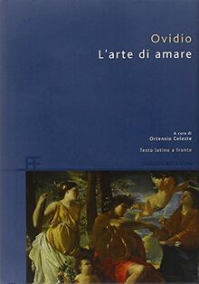 L'arte di amare. Testo latino a fronte (Classici greci e latini) von Ovidio, P. Nasone | Buch | Zustand gut