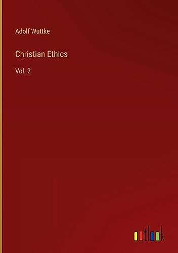 Christian Ethics: Vol. 2