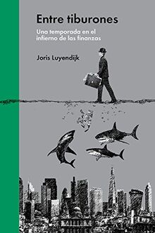 Entre Tiburones: Una Temporada En El Infierno de Las Finanzas (Arabia (alcala))