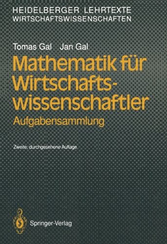 Mathematik für Wirtschaftswissenschaftler: Aufgabensammlung (Heidelberger Lehrtexte Wirtschaftswissenschaften) (German Edition)