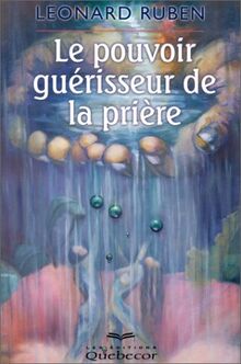 Le pouvoir guérisseur de la prière