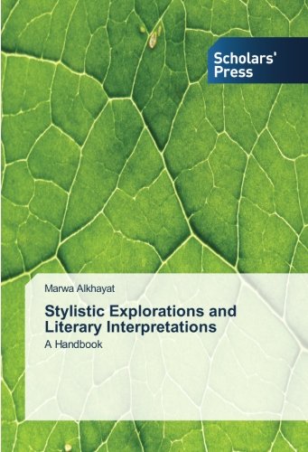 Stylistic Explorations and Literary Interpretations: A Handbook