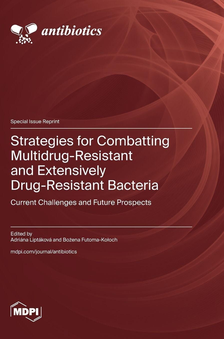 Strategies for Combatting Multidrug-Resistant and Extensively Drug-Resistant Bacteria