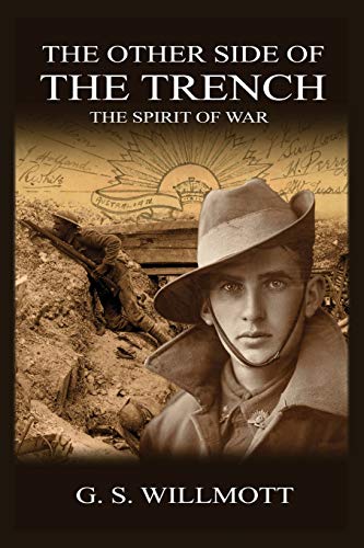 Willmott, G. S. The Other Side Of The Trench, The Spirit Of War