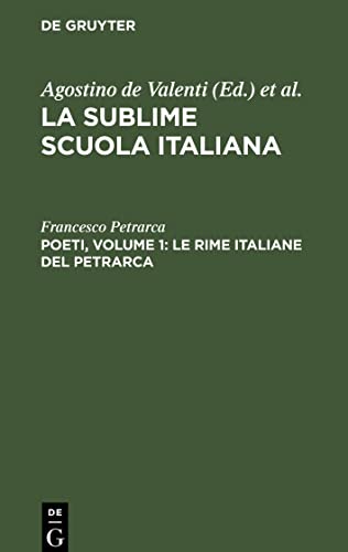 La sublime scuola italiana, Poeti, Volume 1: Le rime italiane del Petrarca
