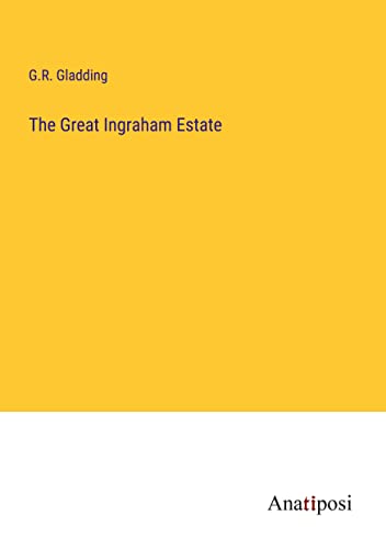 The Great Ingraham Estate