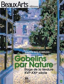 Gobelins par Nature : Eloge de la Verdure XVIe-XXIe siècle von Pioda, Stéphanie, Bayard, Marc | Buch | Zustand gut