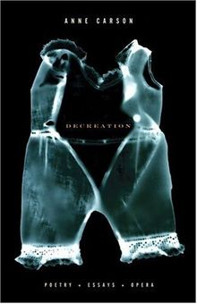 Decreation: Poetry, Essays, Opera (Vintage Contemporaries)