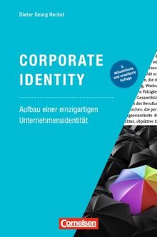 Marketingkompetenz: Corporate Identity: Aufbau einer einzigartigen Unternehmensidentität