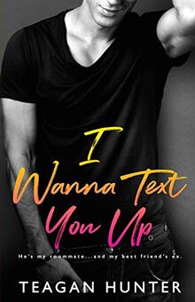 I Wanna Text You Up (Texting Series)