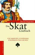 Das Skat-Lesebuch. Von Kiebitzen, Schneidern, Jungfrauen und Luschen von Imgrund, Bernd | Buch | Zustand sehr gut