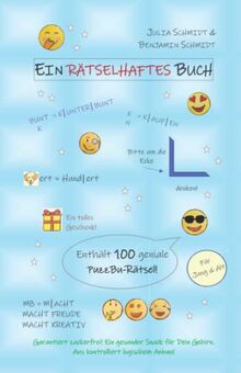 Ein rätselhaftes Buch: Enthält 100 geniale PuzzBu-Rätsel - Ein tolles Geschenk! - Macht Freude, macht kreativ - Für Jung und Alt - Garantiert zuckerfrei. Ein gesunder Snack für Dein Gehirn -