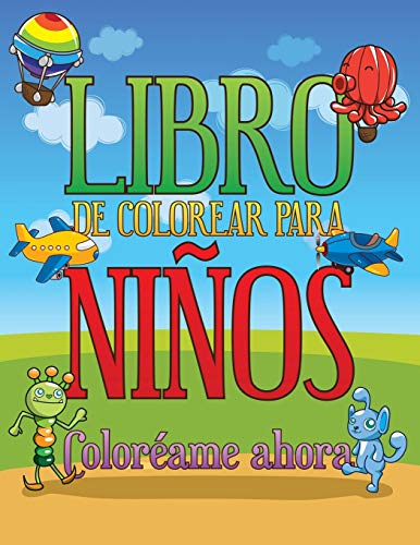 Libro De Colorear Para Niños: Coloréame Ahora