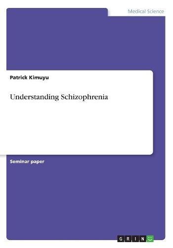 Understanding Schizophrenia