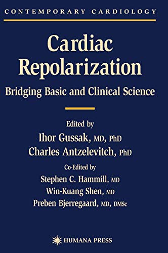 Cardiac Repolarization: Bridging Basic and Clinical Science (Contemporary Cardiology)