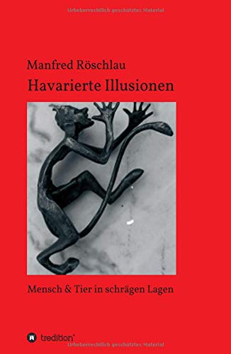 Havarierte Illusionen: Mensch & Tier in schrägen Lagen