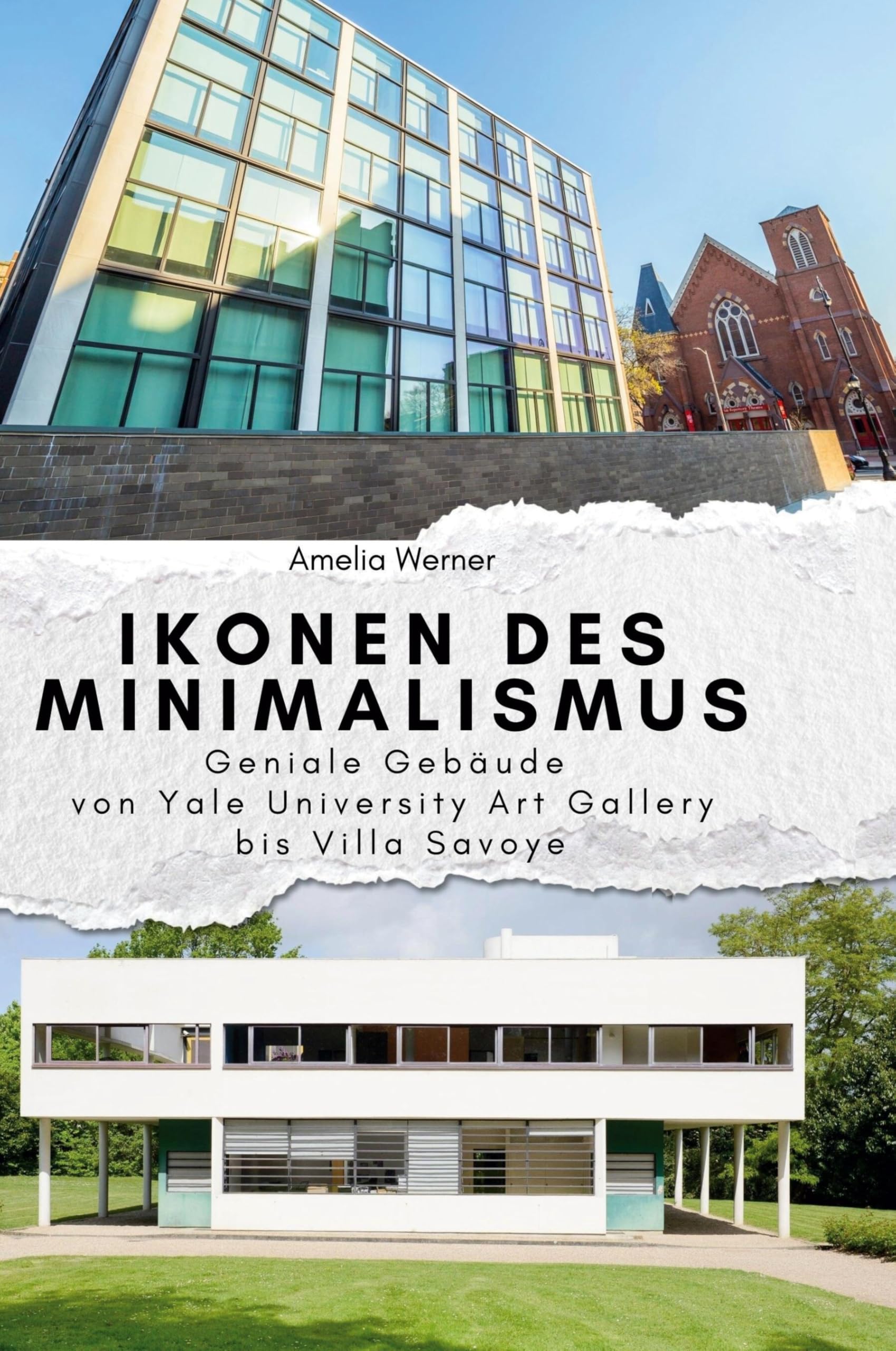 Ikonen des Minimalismus: Geniale Gebäude von Yale University Art Gallery bis Villa Savoye