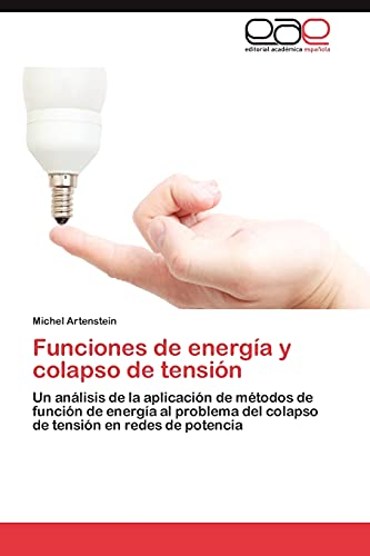 Funciones de energía y colapso de tensión: Un análisis de la aplicación de métodos de función de energía al problema del colapso de tensión en redes de potencia