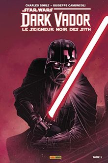 Star Wars : Dark Vador : le seigneur noir des Sith. Vol. 1. L'élu