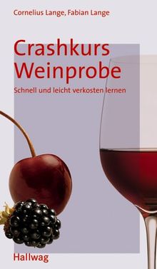 Crashkurs Weinprobe (Hallwag Kompasse)