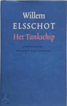 Het tankschip (Volledig werk van Willem Elsschot, Band 8)