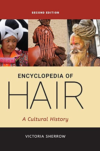 Victoria Sherrow Encyclopedia Of Hair, A Cultural History