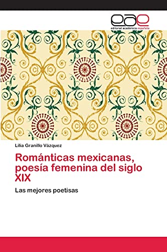Románticas mexicanas, poesía femenina del siglo XIX: Las mejores poetisas
