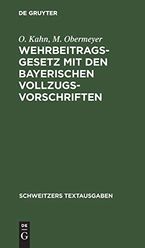 Wehrbeitragsgesetz mit den bayerischen Vollzugsvorschriften (Schweitzers Textausgaben)