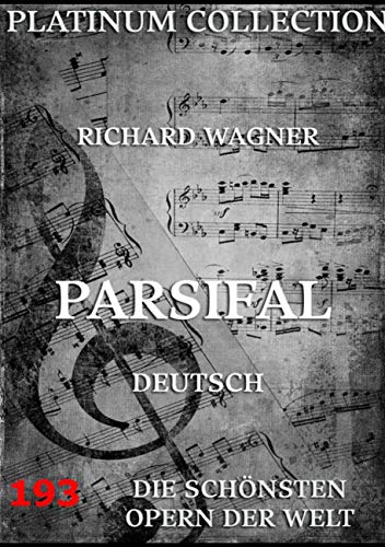 Parsifal: Libretto und Entstehungsgeschichte