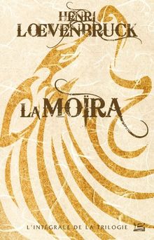 10 ANS - 10 ROMANS - 10 EUROS : La Moïra