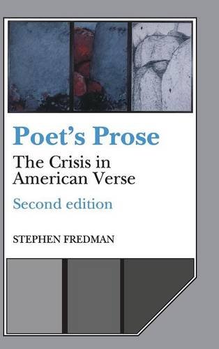 Poet's Prose: The Crisis in American Verse (Cambridge Studies in American Literature and Culture, Band 44)